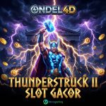 Thunderstruck II di ONDEL4D: Amukan Thor dan Slot Gacor Microgaming dengan Potensi Jackpot Menggelegar